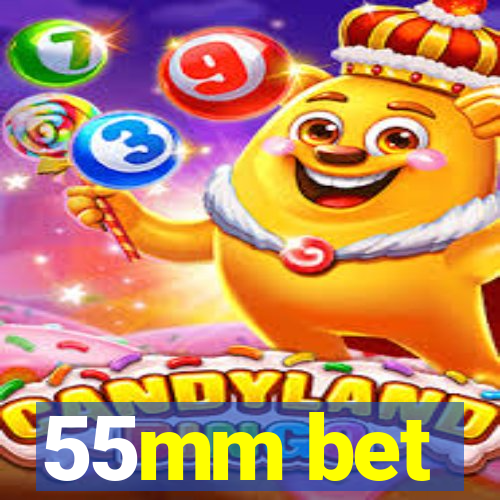 55mm bet